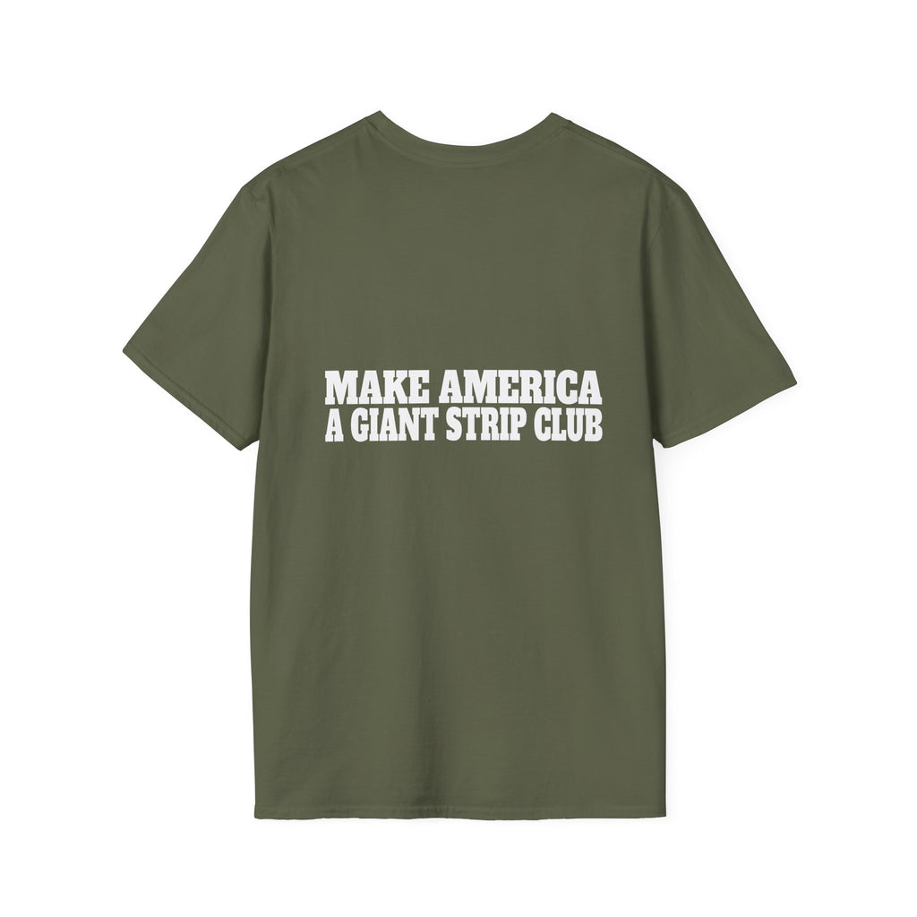 T-Shirt — "Make America a Giant Strip Club" Graphic Tee